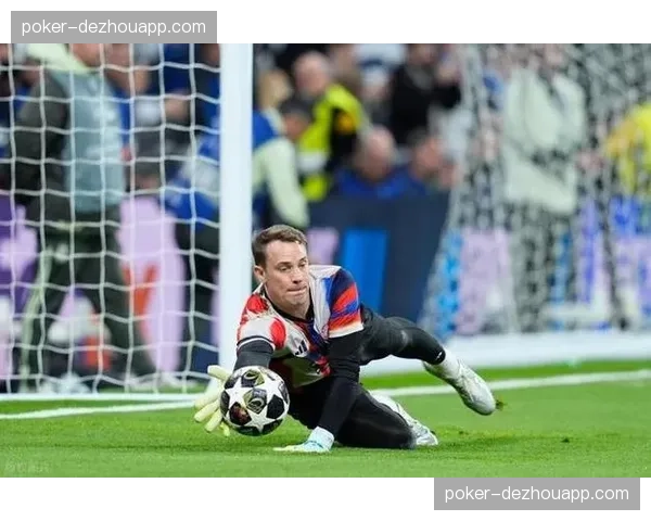 诺伊尔伯纳乌9次扑救封神 40岁门神阻止1.05预期进球